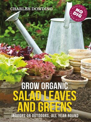cover image of Grow Organic Salad Leaves and Greens